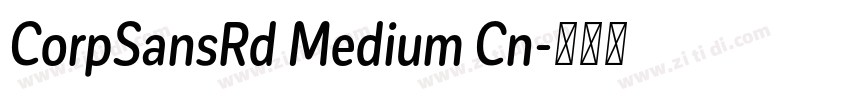 CorpSansRd Medium Cn字体转换
